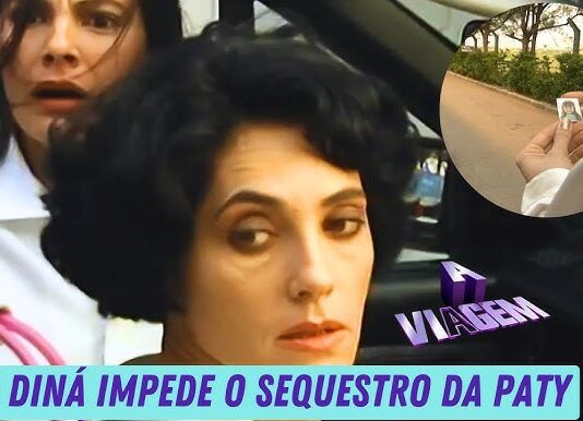 Resumo da novela A Viagem de segunda (13/10) – Diná salva Patty de sequestro